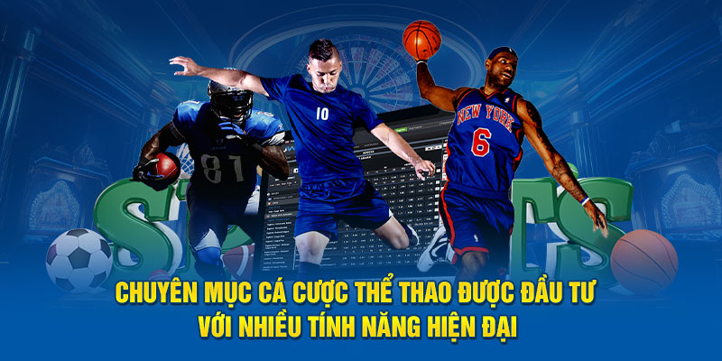 chuyen-muc-ca-cuoc-the-thao-duoc-dau-tu-voi-nhieu-tinh-nang-hien-dai