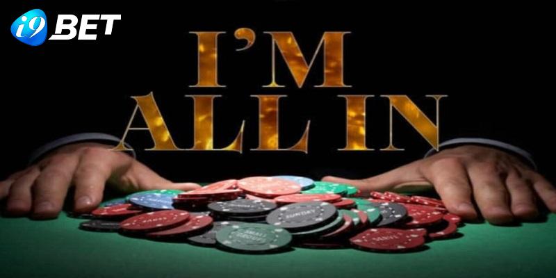 Giải thích thuật ngữ all in trong game bài casino Poker
