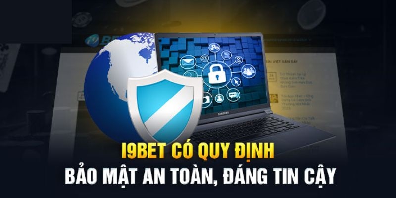 Chính sách bảo mật i9bet đảm bảo quyền lợi cho khách hàng