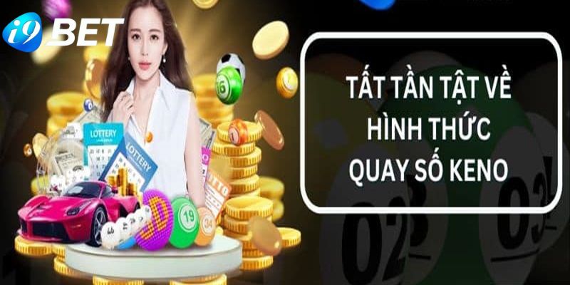Giới thiệu hình thức chơi xổ số KENO