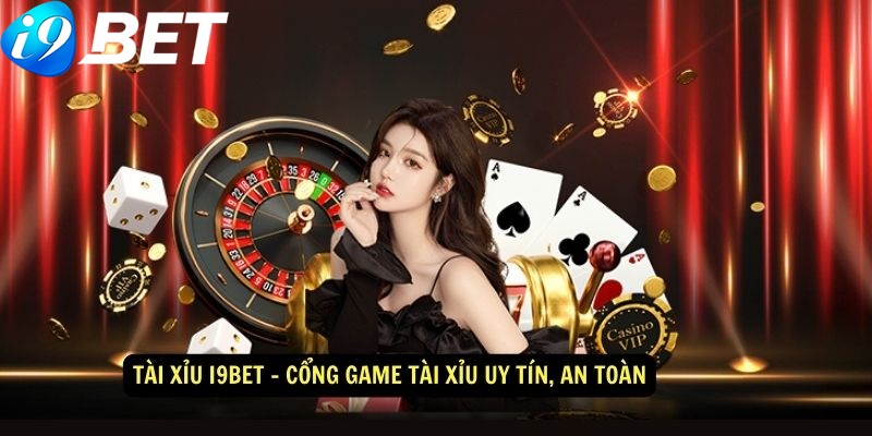 Tài xỉu là game hot của nhà cái i9bet hiện nay